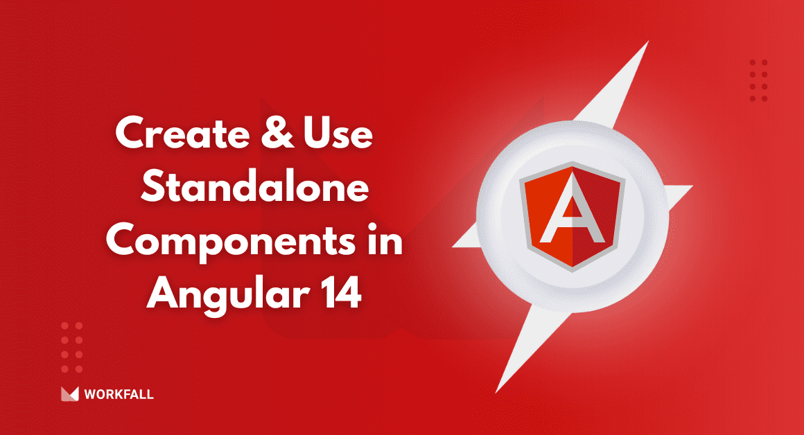 Create & Use Standalone Components in Angular 14