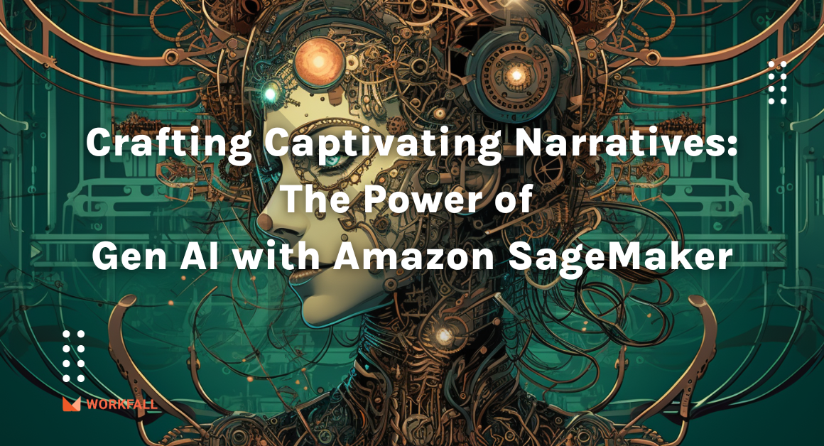 Crafting Captivating Narratives: The Power of Gen AI with SageMaker