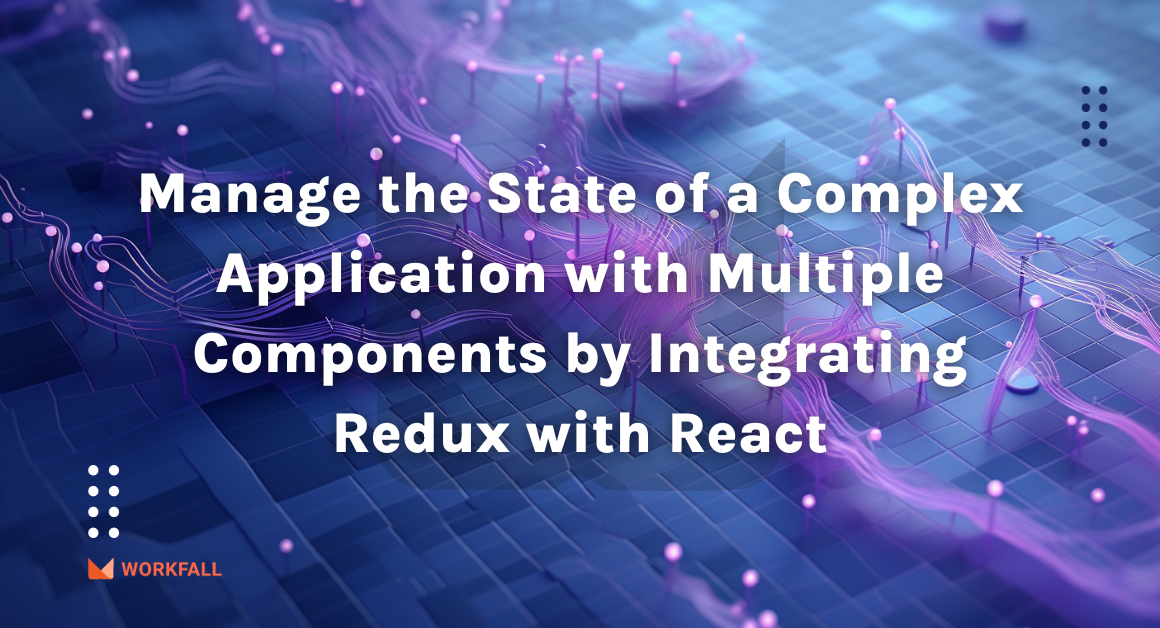 Manage the State of a Complex Application by Integrating Redux with React